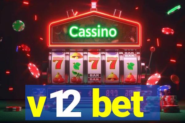 v12 bet